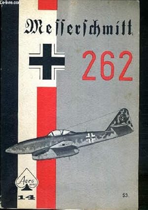 Bild des Verkufers fr MESSERSCHMITT 262 - AERO SERIES N14 / TEXTE EXCLUSIVEMENT EN ANGLAIS zum Verkauf von Le-Livre