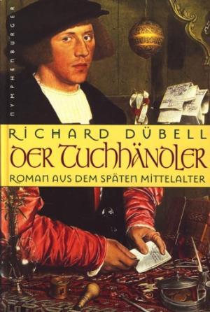 Der Tuchhändler- Roman aus dem späten Mittelalter