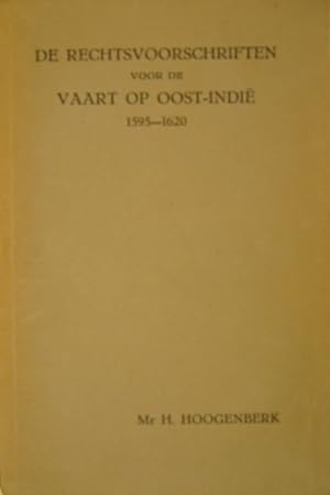 Bild des Verkufers fr De rechtsvoorschriften voor de vaart op Oost-Indi 1595-1620. zum Verkauf von Gert Jan Bestebreurtje Rare Books (ILAB)