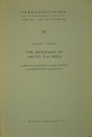 Seller image for The heritage of Arung Palakka. A history of South Sulawesi (Celebes) in the 17th century. for sale by Gert Jan Bestebreurtje Rare Books (ILAB)