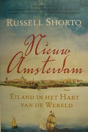 Bild des Verkufers fr Nieuw-Amsterdam. Eiland in het hart van de wereld. zum Verkauf von Gert Jan Bestebreurtje Rare Books (ILAB)