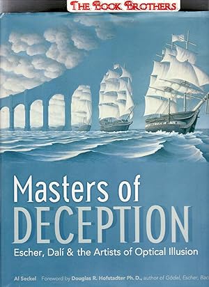 Image du vendeur pour Masters of Deception: Escher, Dali & the Artists of Optical Illusion mis en vente par THE BOOK BROTHERS