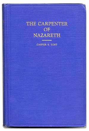 Seller image for The Carpenter of Nazareth: a Study of Jesus in the Light of His Environment and Background for sale by Books Tell You Why  -  ABAA/ILAB