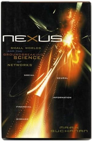 Immagine del venditore per Nexus: Small Worlds and the Groundbreaking Science of Networks - 1st Edition/1st Printing venduto da Books Tell You Why  -  ABAA/ILAB