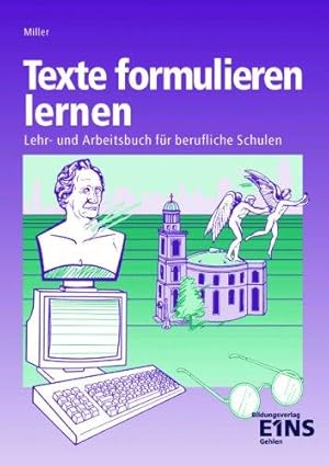 Texte formulieren lernen.