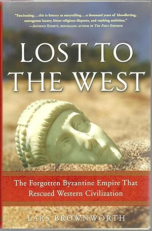 Immagine del venditore per Lost To The West: The Forgotten Byzantine Empire That Rescued Western Civilization venduto da Sabra Books