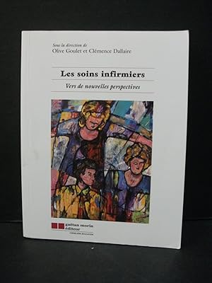 Image du vendeur pour Les soins infirmiers : Vers de nouvelles perspectives mis en vente par Encore Books