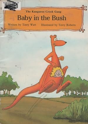 Seller image for Baby in the Bush (The Kangaroo Creek Gang) for sale by Nanny's Web