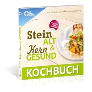 Image du vendeur pour Das Steinalt und Kerngesund KOCHBUCH : Eine kulinarische Weltreise mis en vente par AHA-BUCH GmbH