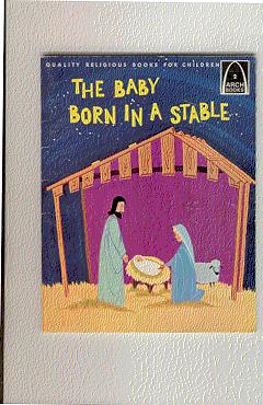 Seller image for THE BABY BORN IN A STABLE for sale by ODDS & ENDS BOOKS