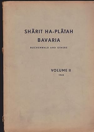 Bild des Verkufers fr SHARIT HA-PLATAH BAVARIA Buchenwald and others. Volume II 1945 zum Verkauf von Meir Turner