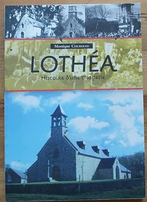 Lothea - Histoire d'une chapelle