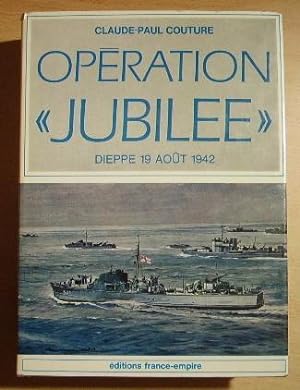 Bild des Verkufers fr Opration "Jubilee" Dieppe 19 aot 1942 zum Verkauf von Bonnaud Claude