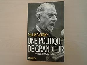 Seller image for UNE POLITIQUE DE GRANDEUR for sale by Le temps retrouv