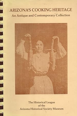 Seller image for Arizona's Cooking Heritage: An Antique and Contemporary Collection for sale by Sutton Books