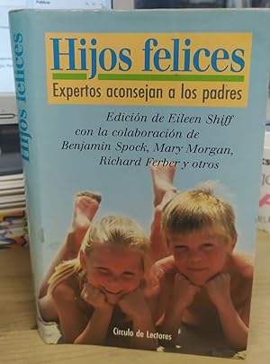 Bild des Verkufers fr Hijos felices. Expertos aconsejan a los padres zum Verkauf von La Leona LibreRa