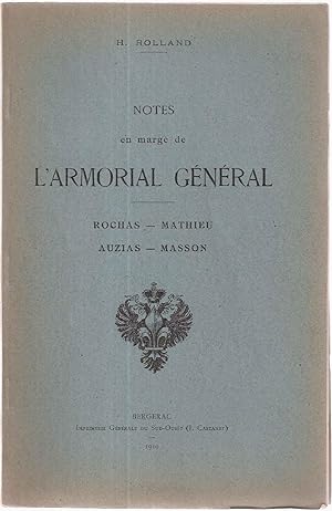 Notes en marge de l'armorial Général.Rochas-Mathieu-Auzias-Masson