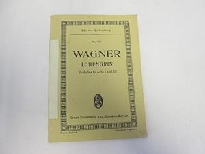 Immagine del venditore per Lohengrin - Preludes to Acts 1 and 3 venduto da Goldstone Rare Books