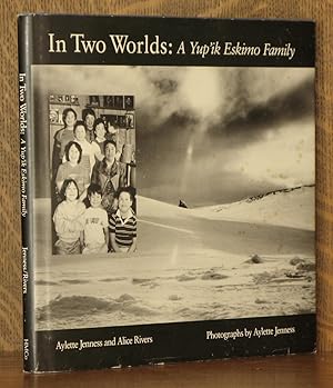 In Two Worlds: A Yu'pik Eskimo Family