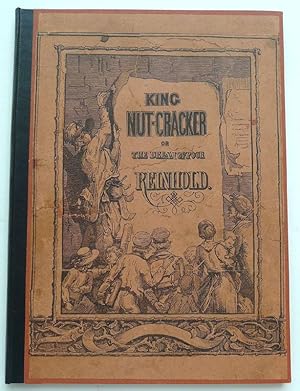 Seller image for KING NUT-CRACKER or The Dream of Poor Reinhold. A Fairy Tale for Children freely rendered from the German of Dr. Heinrich Hoffmann (author of "Struwwelpeter") by J. R. Planche, Esq. for sale by Roe and Moore