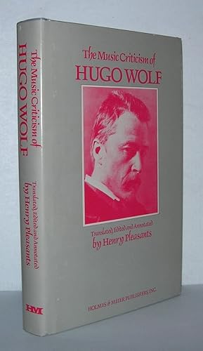 Bild des Verkufers fr THE MUSIC CRITICISM OF HUGO WOLF zum Verkauf von Evolving Lens Bookseller