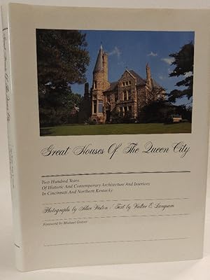 Immagine del venditore per Great Houses of the Queen City: Two Hundred Years of Historic and Contemporary Architecture and Interiors in Cincinnati and Northern Kentucky venduto da Queen City Books