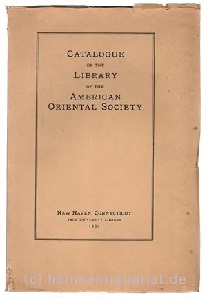 Catalogue of the Library of the American Oriental Society.