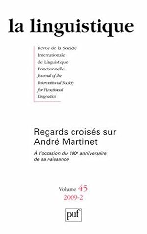 Bild des Verkufers fr La linguistique, N 45-2 : Regards croiss sur Andr Martinet zum Verkauf von JLG_livres anciens et modernes