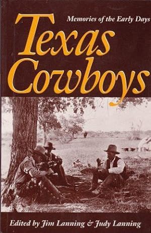 Bild des Verkufers fr Texas Cowboys: Memories of the Early Days zum Verkauf von Shamrock Books