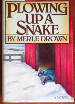 Seller image for Plowing Up A Snake for sale by Canford Book Corral