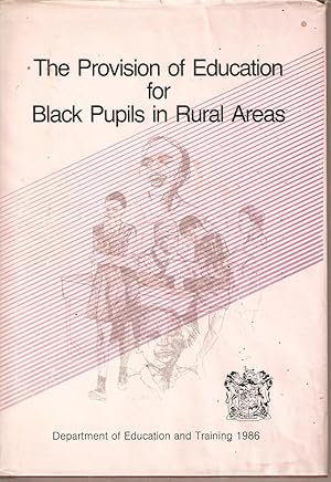 Seller image for The Provision of Education for Black Pupils in Rural Areas for sale by Snookerybooks