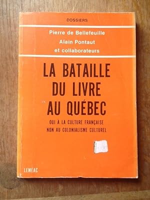 Imagen del vendedor de La bataille du livre au Qubec a la venta por Librairie des Possibles