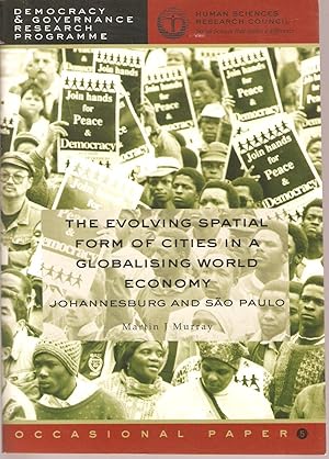Seller image for The Evolving Spatial Form of Cities in a Globalising World Economy - Johannesburg and Sao Paulo for sale by Snookerybooks