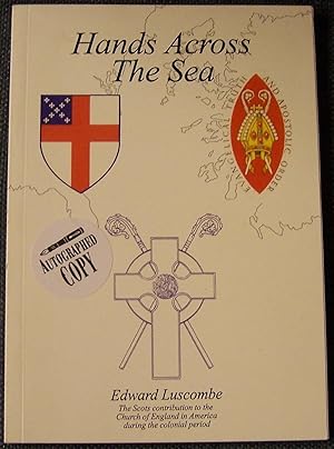 Hands Across the Sea: The Scots Contribution to the Church of England in America During the Colon...