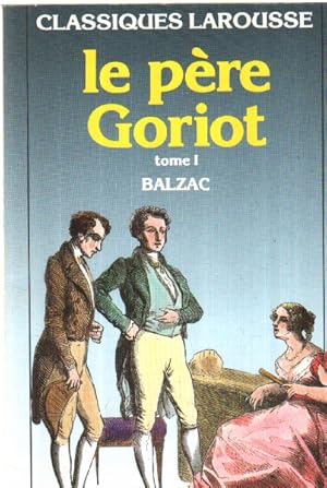 Image du vendeur pour Le Pere Goriot. Tome 1 mis en vente par librairie philippe arnaiz