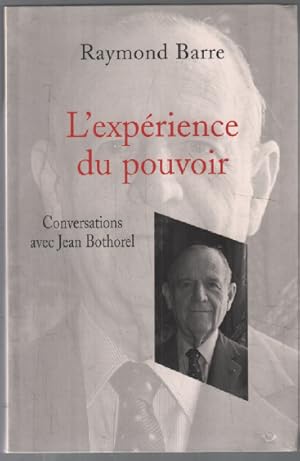 Imagen del vendedor de L'exprience du pouvoir : Conversations avec Jean Bothorel a la venta por librairie philippe arnaiz