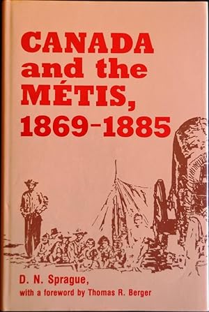 Canada and the Metis, 1869-1885