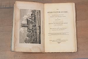 Bild des Verkufers fr The Worcester guide. Containing an account of the ancient and present state of that city; with a description of the seats of the nobility and gentry in the neighbourhood, and every particular necessary for the information of the stranger and traveller. zum Verkauf von Stephen Rench