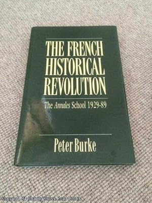 Bild des Verkufers fr The French Historical Revolution: The Annales School, 1929-89 (Key Contemporary Thinkers) zum Verkauf von 84 Charing Cross Road Books, IOBA