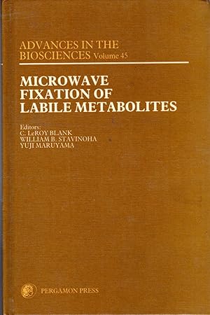 Seller image for Microwave Fixation of Labile Metabolites: Proceedings of an Official Satellite Symposium. Of the 8th International Congress of Pharmacology.(Advances in the Biosciences Series, Volume 45) for sale by Dorley House Books, Inc.