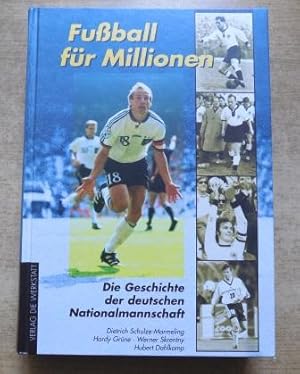 Bild des Verkufers fr Fuball fr Millionen - Die Geschichte der Deutschen Nationalmannschaft. zum Verkauf von Antiquariat BcherParadies