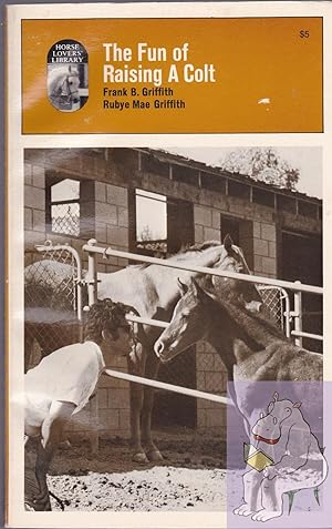 Seller image for Fun of Raising a Colt for sale by Riverhorse Books