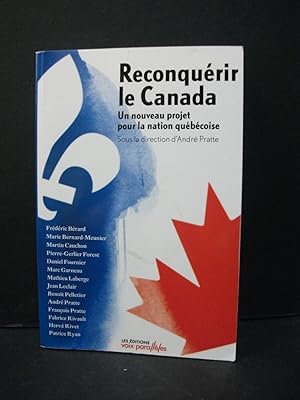 Seller image for Reconqurir le Canada: un nouveau projet pour la nation qubcoise for sale by Encore Books