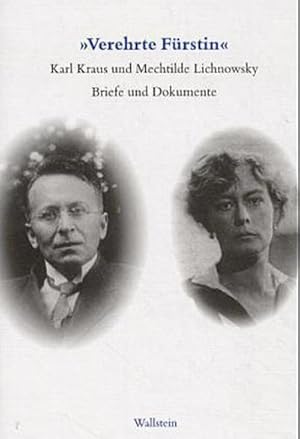 Bild des Verkufers fr Verehrte Frstin!. Karl Kraus und Mechtilde Lichnowsky. Briefe und Dokumente. 1916 - 1958 : Karl Kraus und Mechtilde Lichnowsky. Briefe und Dokumente 1916-1958 zum Verkauf von AHA-BUCH