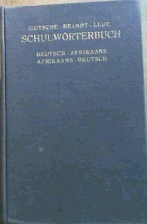 Gutsche-Brandt Schulworterbuch : Deutsch - Afrikaans / Afrikaans - Deutsch