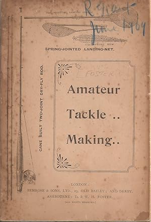 Bild des Verkufers fr AMATEUR TACKLE MAKING, BEING THE PORTION DEVOTED TO THE ABOVE SUBJECT IN THE "SCIENTIFIC ANGLER." zum Verkauf von Coch-y-Bonddu Books Ltd