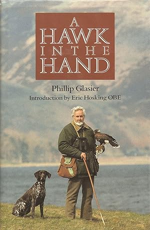 Immagine del venditore per A HAWK IN THE HAND. By Phillip Glasier. With an introduction by Eric Hosking OBE. venduto da Coch-y-Bonddu Books Ltd