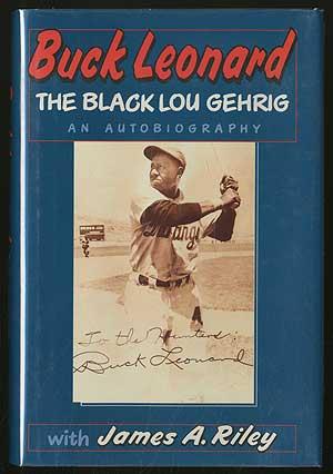 Seller image for Buck Leonard: The Black Lou Gehrig for sale by Between the Covers-Rare Books, Inc. ABAA