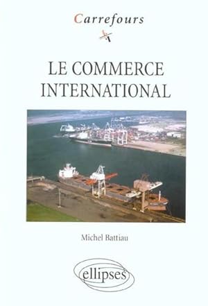 Image du vendeur pour Le commerce international mis en vente par Chapitre.com : livres et presse ancienne