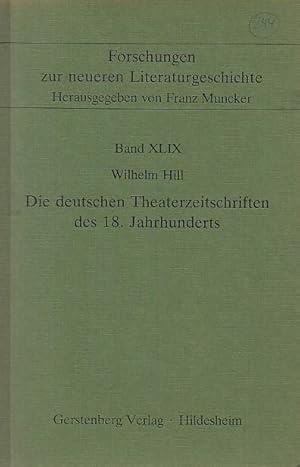 Bild des Verkufers fr Die deutschen Theaterzeitschriften des 18. Jahrhunderts. (= Forschungen zur neueren Literaturgeschichte Band XLIX). zum Verkauf von Antiquariat Carl Wegner